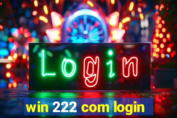 win 222 com login